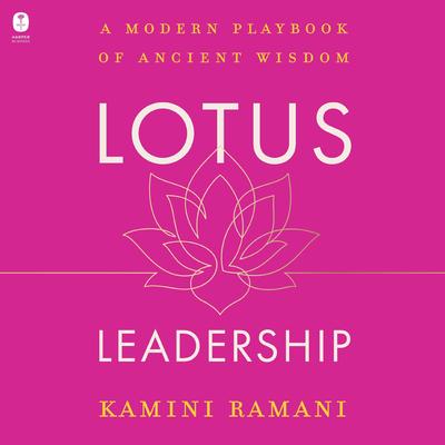 Lotus Leadership by Kamini Ramani audiobook
