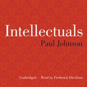 Intellectuals by  Paul Johnson audiobook