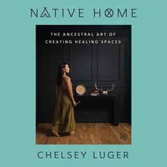 Native Home by Chelsey Luger audiobook