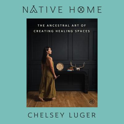 Native Home by Chelsey Luger audiobook
