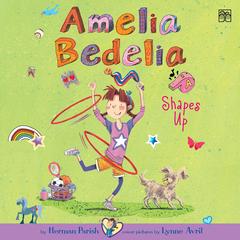 Amelia Bedelia Chapter Book #5: Amelia Bedelia Shapes Up by Herman Parish audiobook