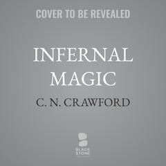 Infernal Magic by C. N. Crawford audiobook