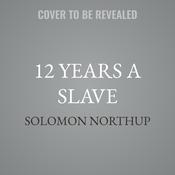 12 Years a Slave by  Solomon Northup audiobook