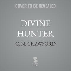 Divine Hunter by C. N. Crawford audiobook