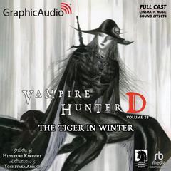 The Tiger In Winter [Dramatized Adaptation] by Hideyuki Kikuchi audiobook