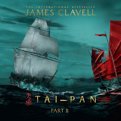 Tai-Pan, Part Two by James Clavell audiobook