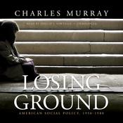 Losing Ground by  Charles Murray audiobook