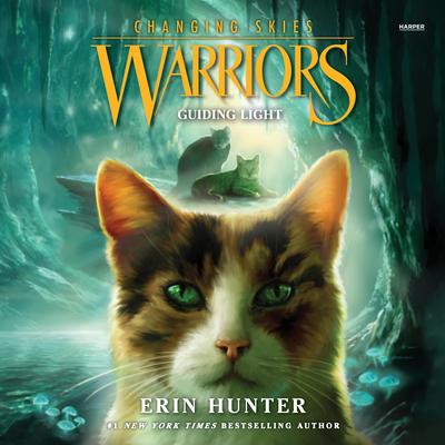 Warriors: Changing Skies #4: Guiding Light by Erin Hunter audiobook