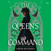 The Queen’s Command by  Sarah Raughley audiobook
