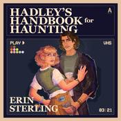Hadley's Handbook for Haunting by  Erin Sterling audiobook