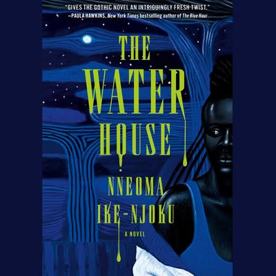 The Water House by Nneoma Ike-Njoku audiobook