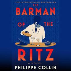 The Barman of the Ritz by Philippe Collin audiobook