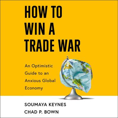 How to Win a Trade War by Soumaya Keynes audiobook