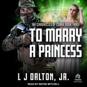 To Marry A Princess by  L  J Dalton Jr. audiobook