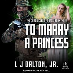 To Marry A Princess by L  J Dalton audiobook