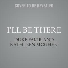 I'll Be There by Kathleen McGhee-Anderson audiobook