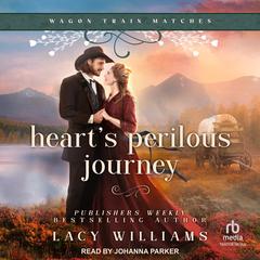 Heart’s Perilous Journey by Lacy Williams audiobook