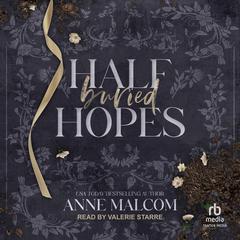 Half Buried Hopes by Anne Malcom audiobook