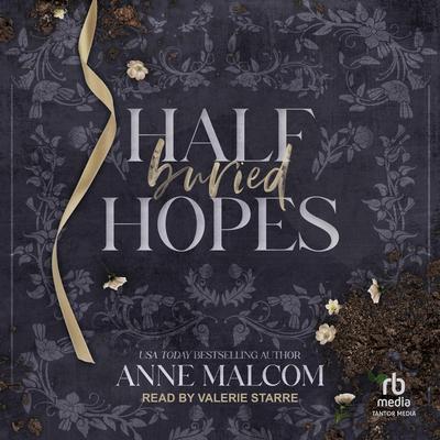 Half Buried Hopes by Anne Malcom audiobook