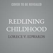 Redlining Childhood by  Lorece V. Edwards audiobook