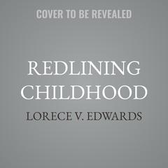 Redlining Childhood by Lorece V. Edwards audiobook