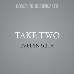 Take Two by Evelyn Sola audiobook