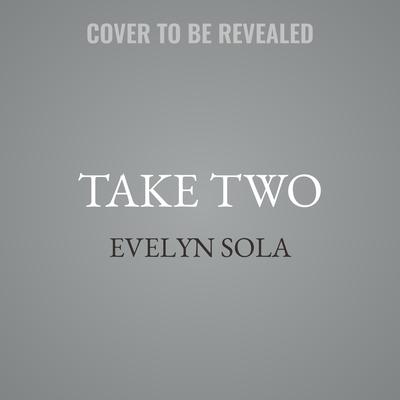 Take Two by Evelyn Sola audiobook