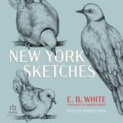 New York Sketches by  E.B. White audiobook