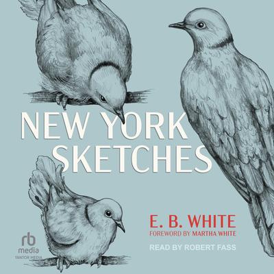 New York Sketches by E.B. White audiobook