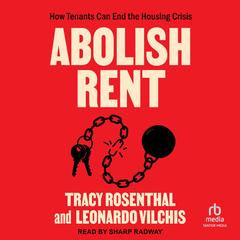 Abolish Rent by Tracy Rosenthal audiobook