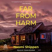 Far From Harm by  Naomi Shippen audiobook