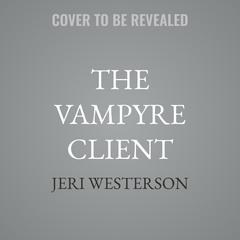 The Vampyre Client by Jeri Westerson audiobook