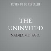 The Uninvited by  Nadija Mujagic audiobook