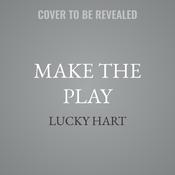 Make the Play by  Lucky Hart audiobook