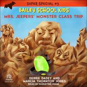 Mrs. Jeepers' Monster Class Trip by  Marcia Thornton Jones audiobook