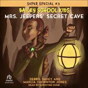 Mrs. Jeepers' Secret Cave by  Marcia Thornton Jones audiobook