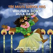 Wolfmen Don't Hula Dance by  Marcia Thornton Jones audiobook