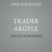 Trader Argyle by  Angel Martinez audiobook