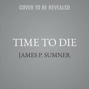 Time to Die by  James P. Sumner audiobook