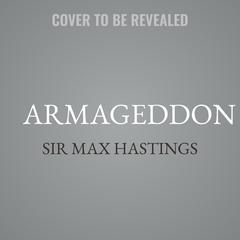 Armageddon by Max Hastings audiobook