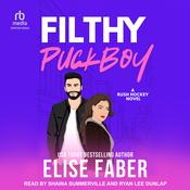 Filthy Puckboy by  Elise Faber audiobook