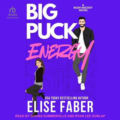 Big Puck Energy by Elise Faber audiobook