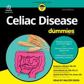 Celiac Disease For Dummies, 2nd Edition by  Benjamin Lebwohl audiobook