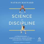The Science of Discipline by  Nathan Maynard audiobook