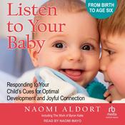 Listen to Your Baby by  Naomi Aldort audiobook