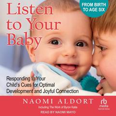 Listen to Your Baby by Naomi Aldort audiobook