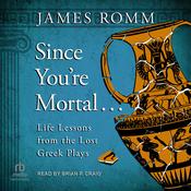 Since You're Mortal . . . by  James Romm audiobook