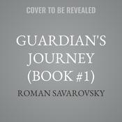 Guardian's Journey (Book #1) by  Roman Savarovsky audiobook