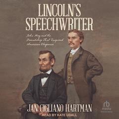 Lincoln's Speechwriter by Jan Cigliano Hartman audiobook