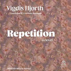 Repetition by Vigdis Hjorth audiobook